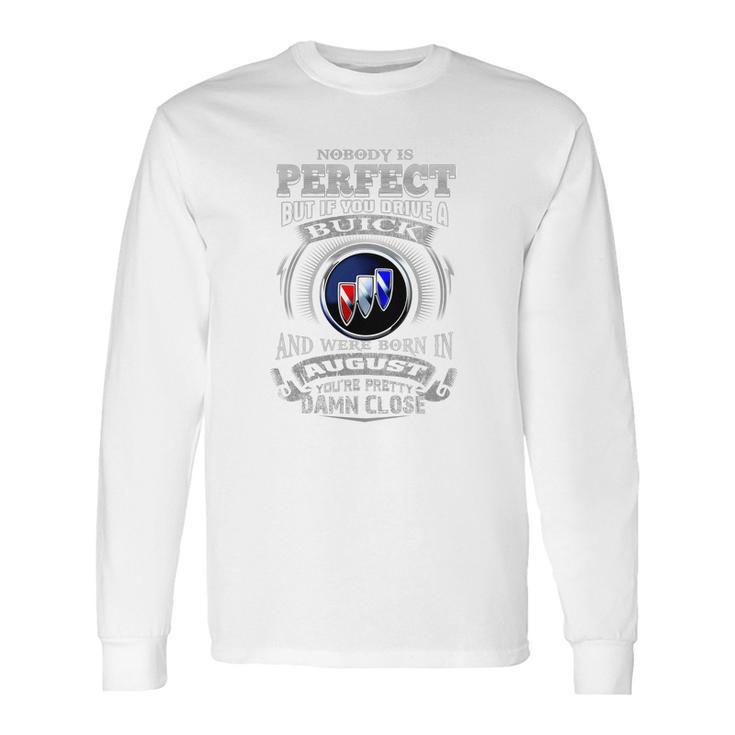 Drive A Buick August Long Sleeve T-Shirt