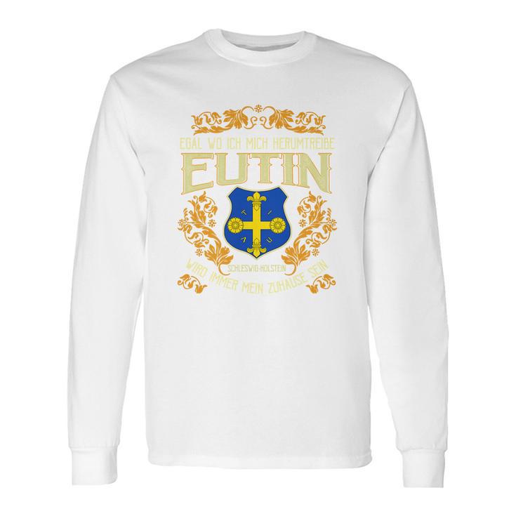 Eutin Egal Wo Ich Mich Herumtreibe Long Sleeve T-Shirt