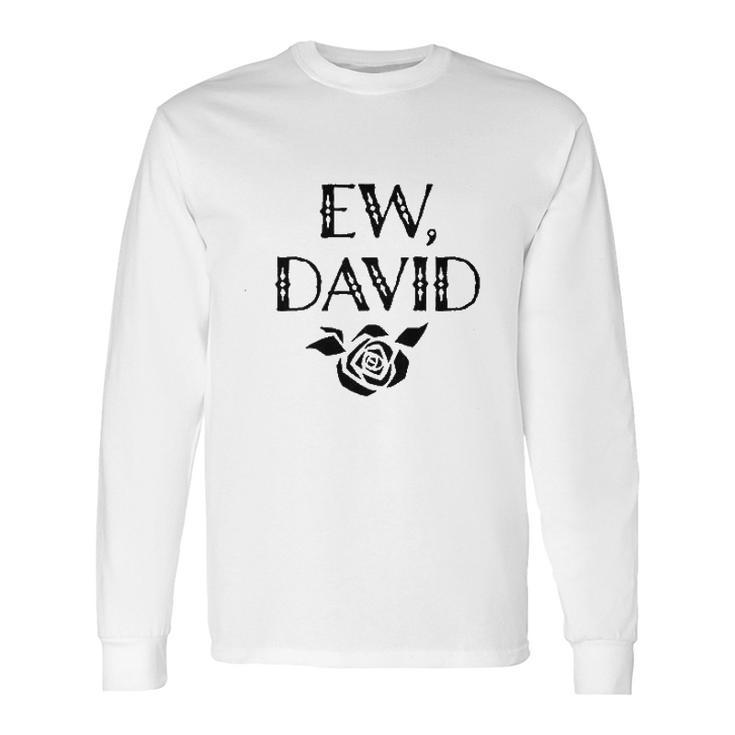 Ew David Alexis Moira Rose Merchandise Black Full Long Sleeve T-Shirt