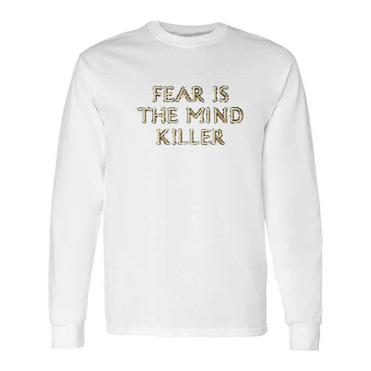 Fear Is The Mind Killer Graphic Long Sleeve T-Shirt