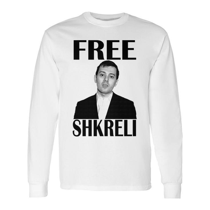 Free Martin Shkreli Long Sleeve T-Shirt