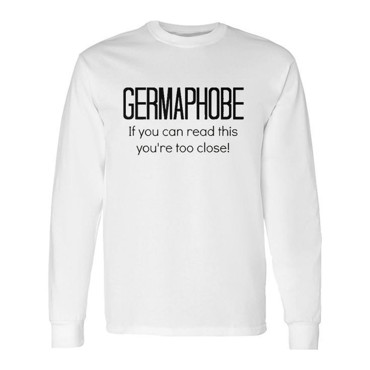 Germaphobe Flu Season Gift Social Distancing Long Sleeve T-Shirt