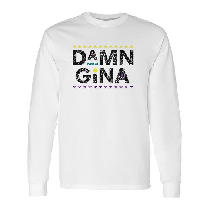 Gina 90S Tv Show Long Sleeve T-Shirt