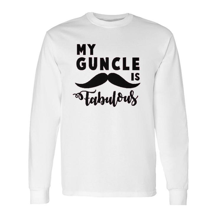 My Guncle Is Fabulous Long Sleeve T-Shirt