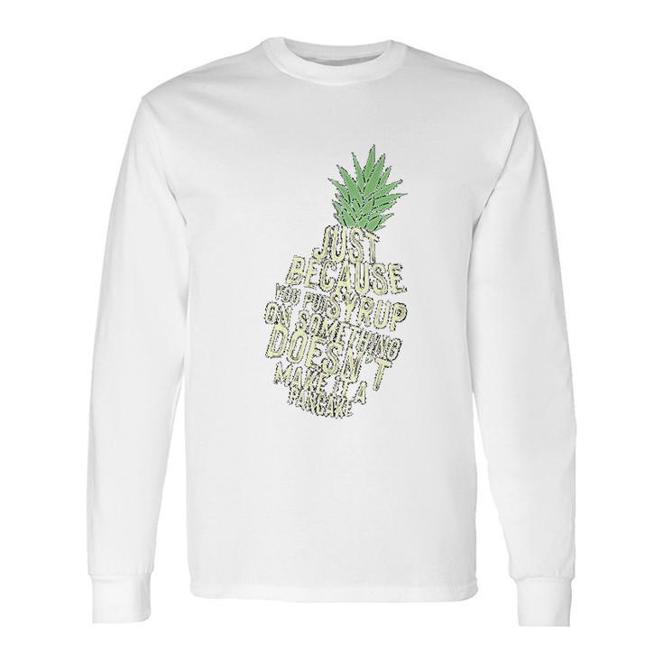 Gus And Spencer  Funny Pineapple Long Sleeve T-Shirt