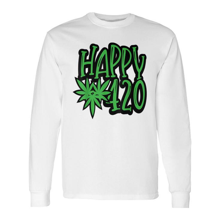 Happy 420 Day Funny 420 Weed Marijuana Long Sleeve T-Shirt