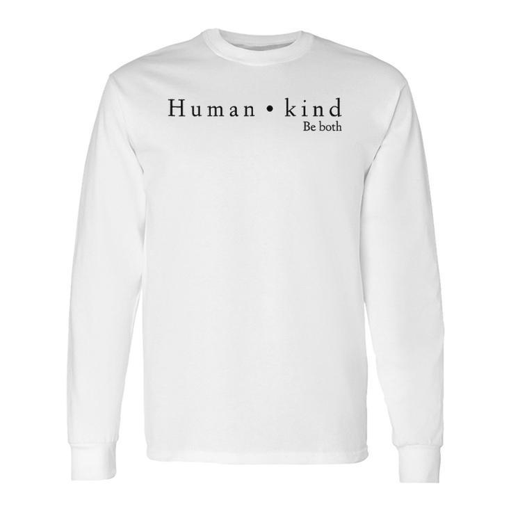 Humankind Awareness Political Human Rights T Long Sleeve T-Shirt