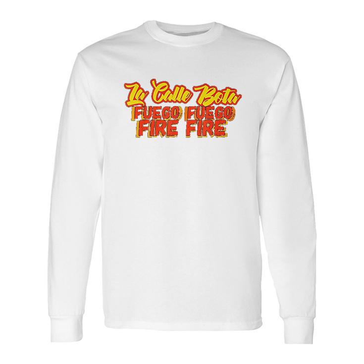 La Calle Bota Fuego Fire  La Romana Dembow Trap Bunny Long Sleeve T-Shirt