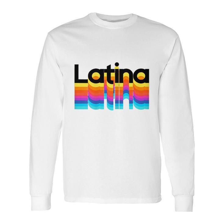 Latina Latinx Colorful Trendy 2019 Long Sleeve T-Shirt