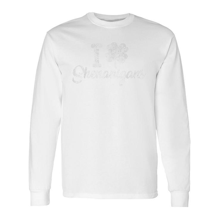 I Love Shenanigans Clover Shamrock Funny St Patricks Day Long Sleeve T-Shirt