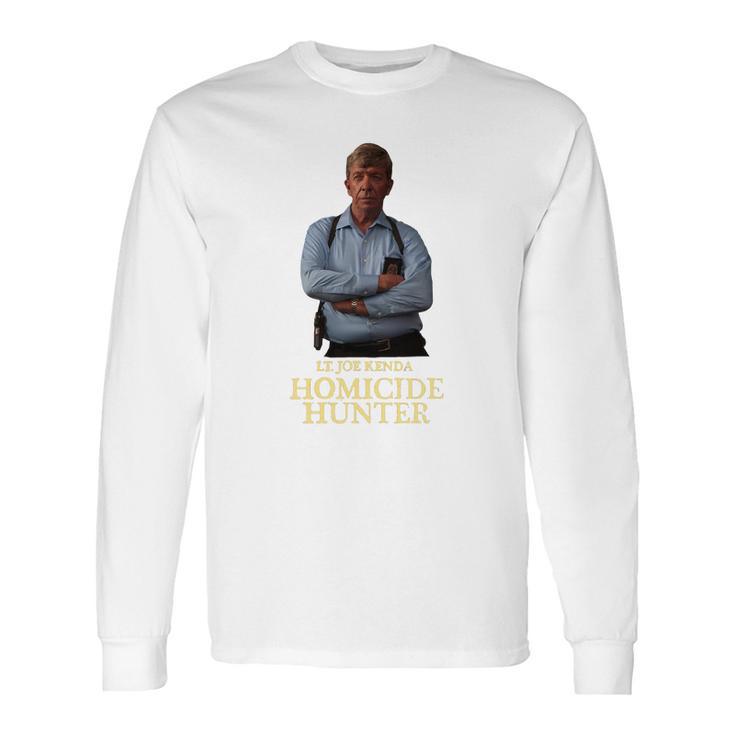 Lt Joe Kenda Homicide Hunter Sweater Long Sleeve T-Shirt