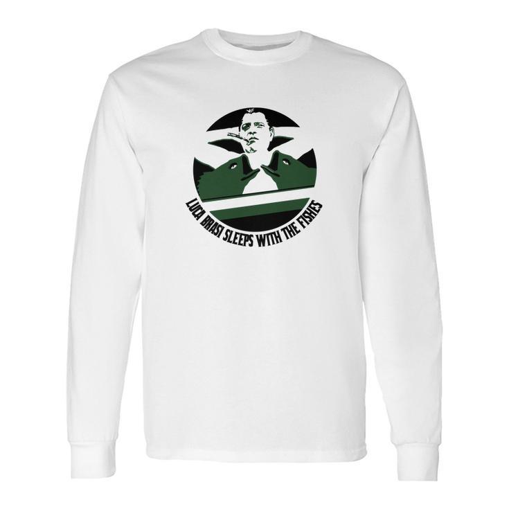 Luca Brasi Sleeps With The Fishes T-Shirt Long Sleeve T-Shirt