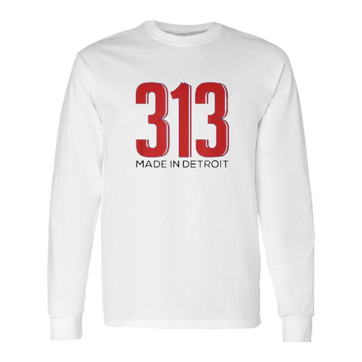 Made In Detroit 313 Area Code Pride Long Sleeve T-Shirt