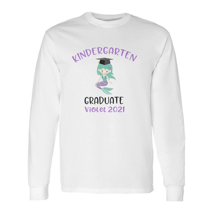 Mermaid Kindergarten Graduation  2021 Graduation Gift For Kindergarten Long Sleeve T-Shirt