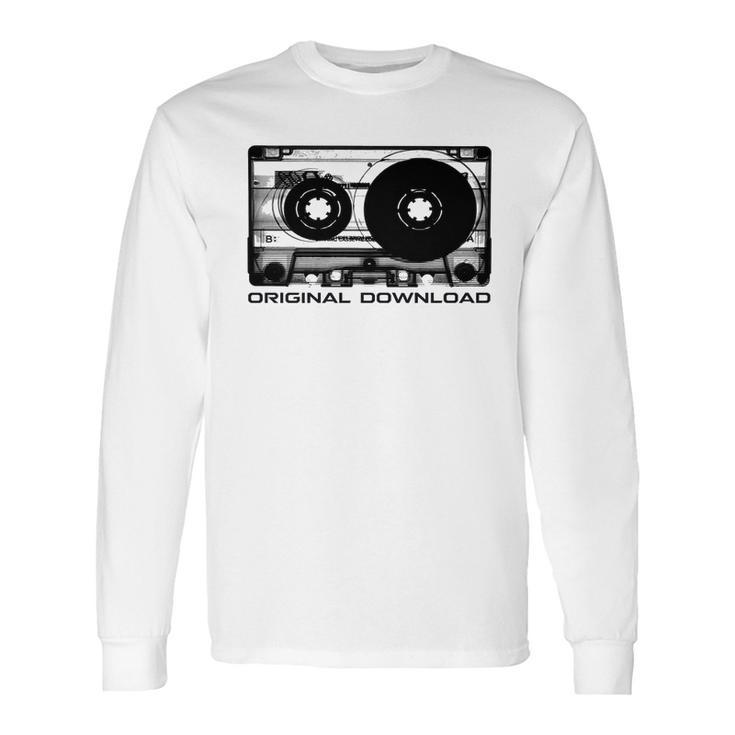 Original Download Retro Cassette Tape Music Long Sleeve T-Shirt