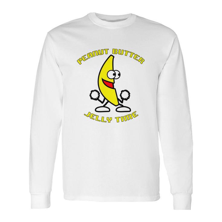 Peanut Butter Jelly Time Long Sleeve T-Shirt