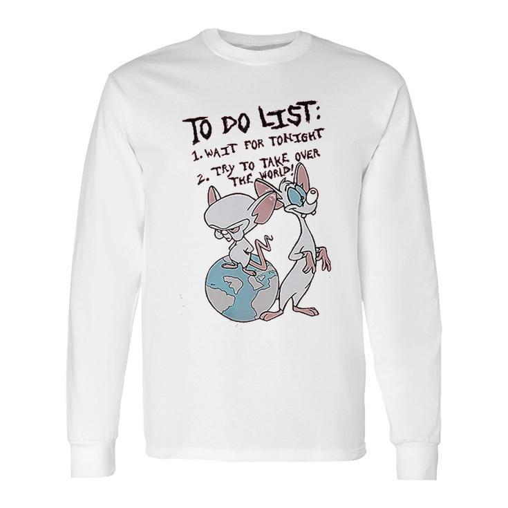 Pinky And The Brain To Do List Long Sleeve T-Shirt