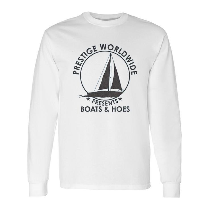 Prestige Worldwide Funny Cool Boats And Hoes Graphic Humor Long Sleeve T-Shirt