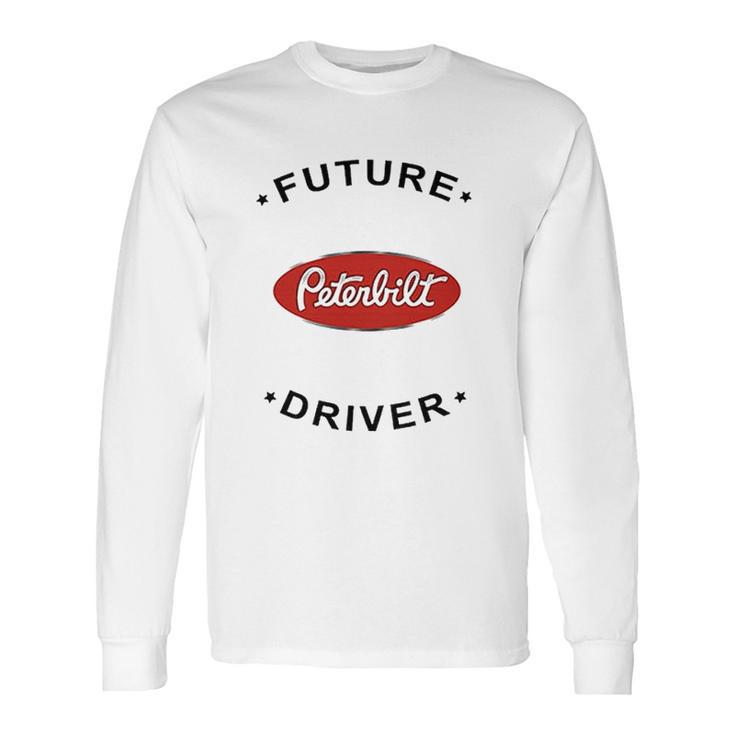 Rare New Future Peterbilt Truck Driver Long Sleeve T-Shirt