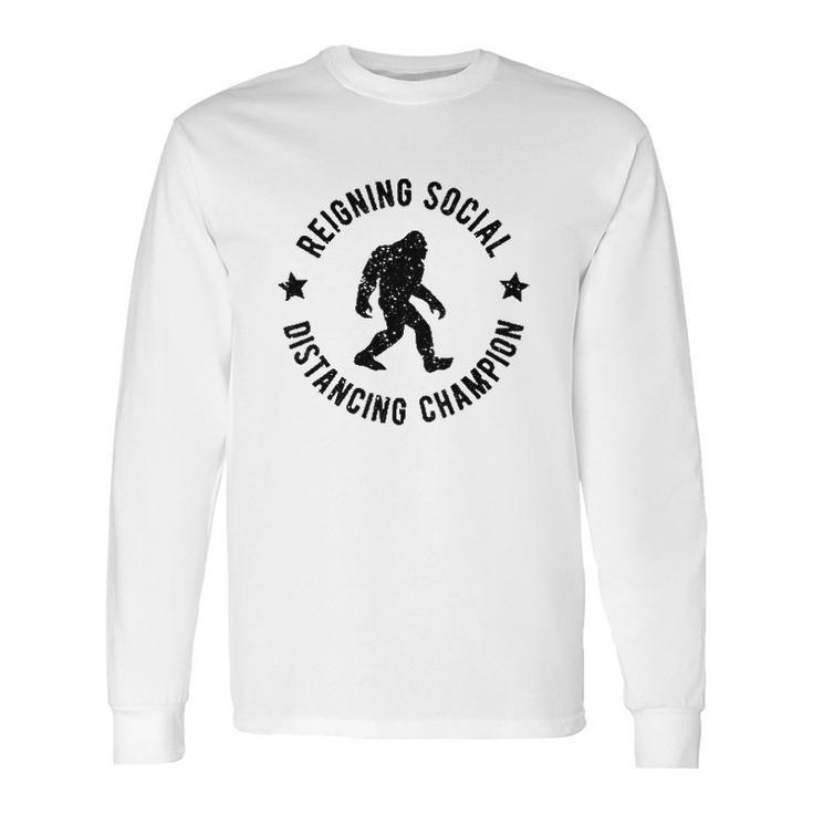 Reigning Social Distancing Champion Long Sleeve T-Shirt