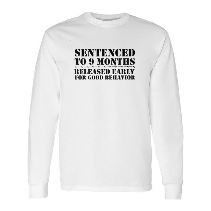 Released Early For Good Behavior Long Sleeve T-Shirt