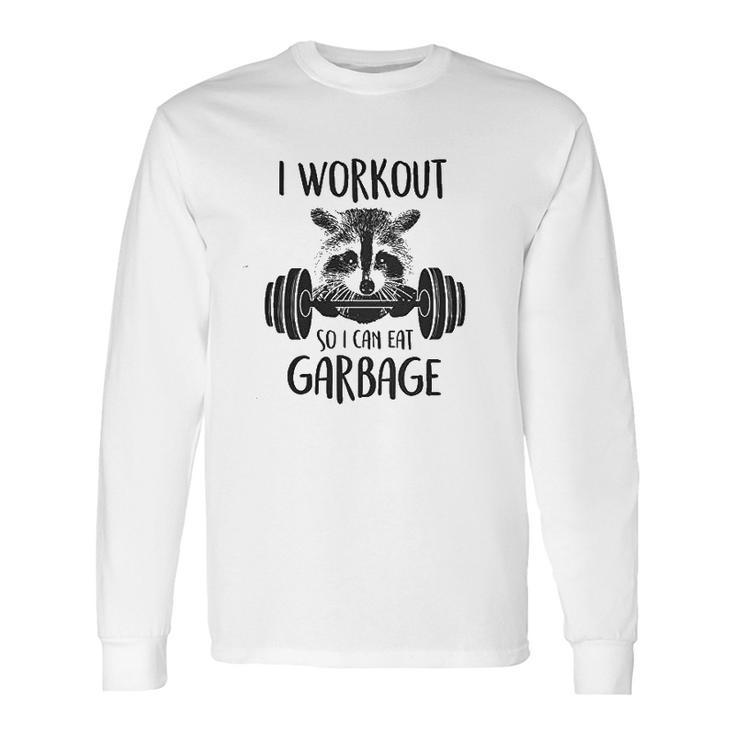 Retta I Workout So I Can Eat Garbage Long Sleeve T-Shirt