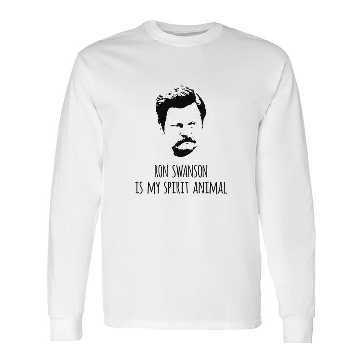 Ron Swanson Is My Spirit Animal Long Sleeve T-Shirt