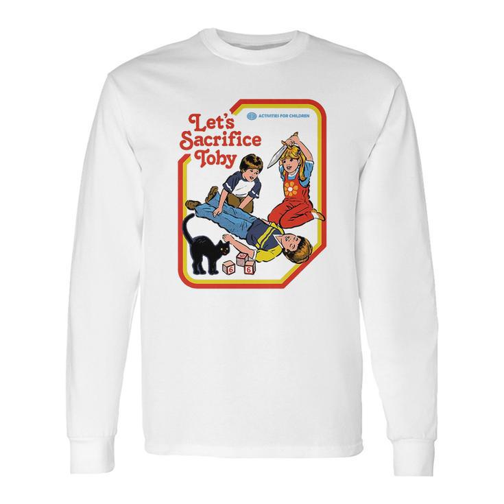 Lets Sacrifice Toby Long Sleeve T-Shirt