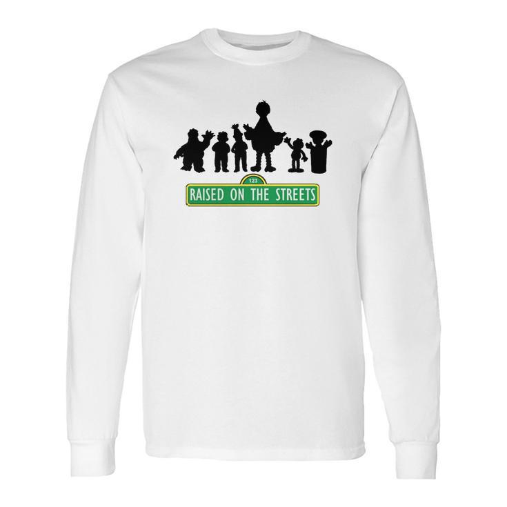 Sesame Street - Raised On The Streets T-Shirt_1 Long Sleeve T-Shirt