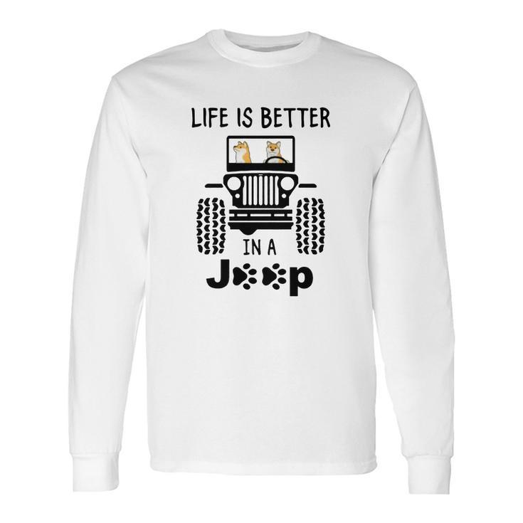 Shiba Inu Life Is Better In A Jeep Long Sleeve T-Shirt