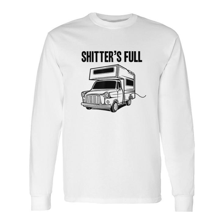 Shitters Full Funny Camper Camping Long Sleeve T-Shirt