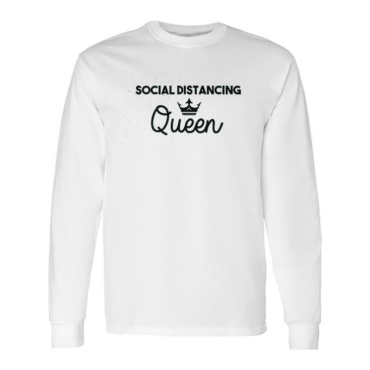 Social Distancing Queen Social Distance Expert Funny Long Sleeve T-Shirt