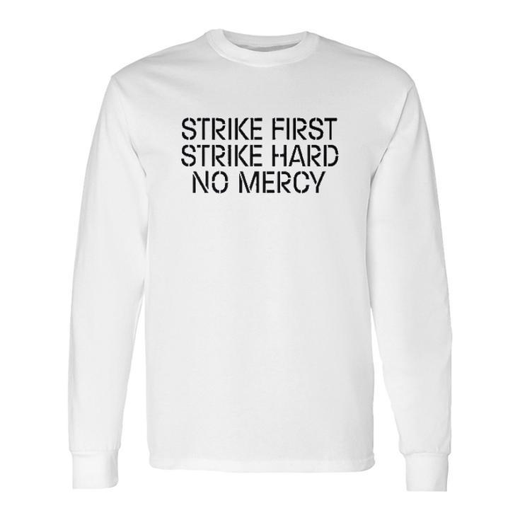 Strike First Hard No Mercy Cobra Kai Karate Long Sleeve T-Shirt