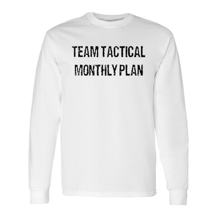 Team Tactical Monthlyplan Enjoyable Gift 2022 Long Sleeve T-Shirt