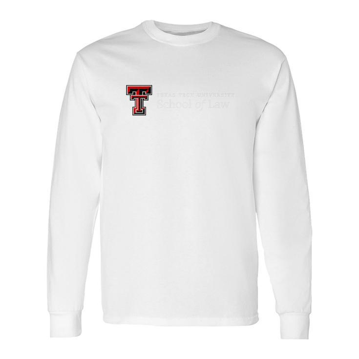 Texas Tech University School Of Law Long Sleeve T-Shirt