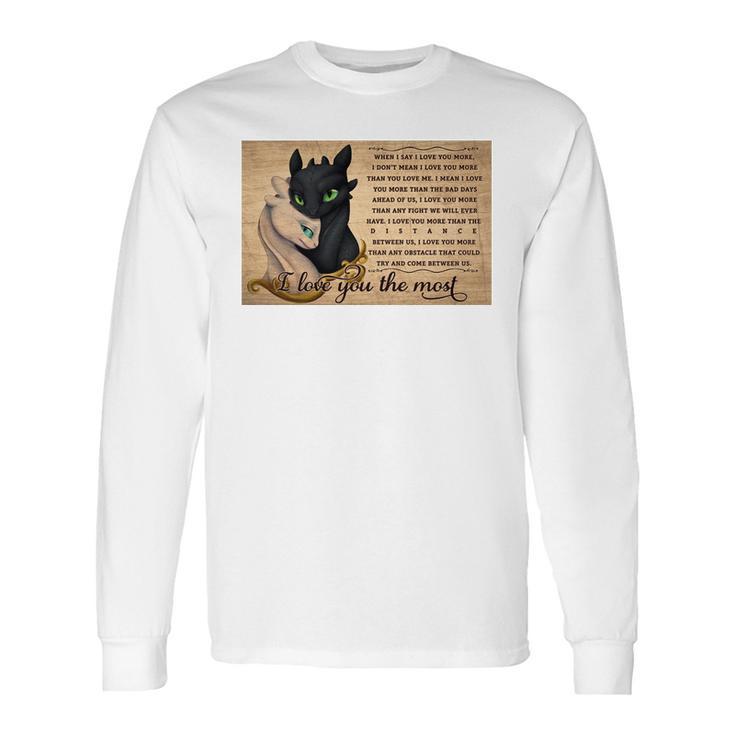 Toothless Night Fury And Light Fury I Love You The Most Poster Long Sleeve T-Shirt