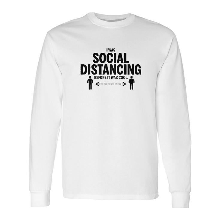 Utopia Sport I Was Social Distancing Long Sleeve T-Shirt