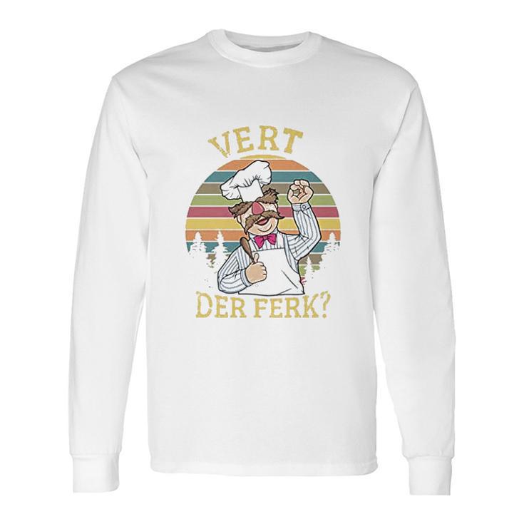 Vert Der Ferk Chef Funny Vintage Gift Long Sleeve T-Shirt