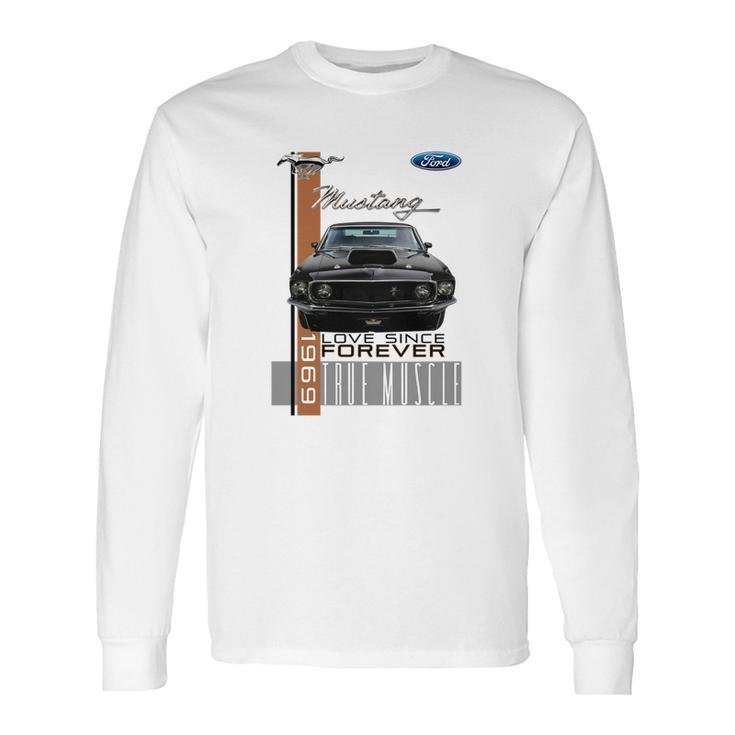 Vintage Mustang Ford 1969 Love Since Forever Long Sleeve T-Shirt