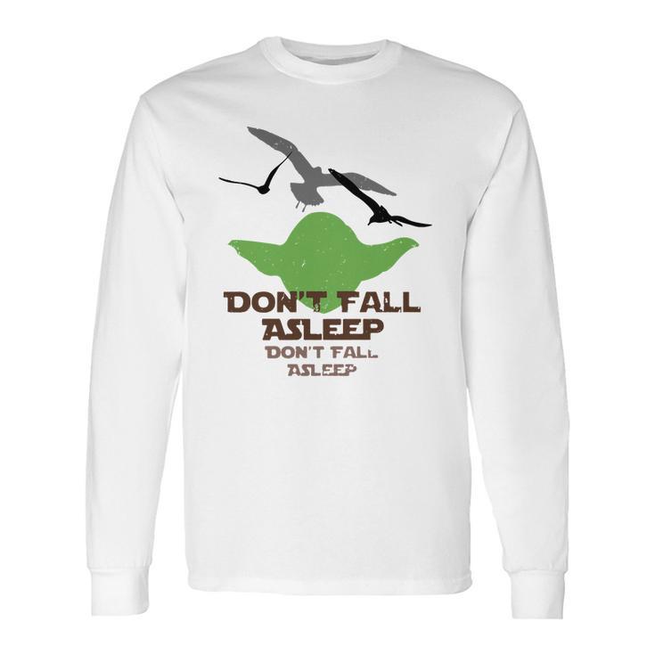 Yoda Seagulls Dont Fall Asleep Shirt Long Sleeve T-Shirt