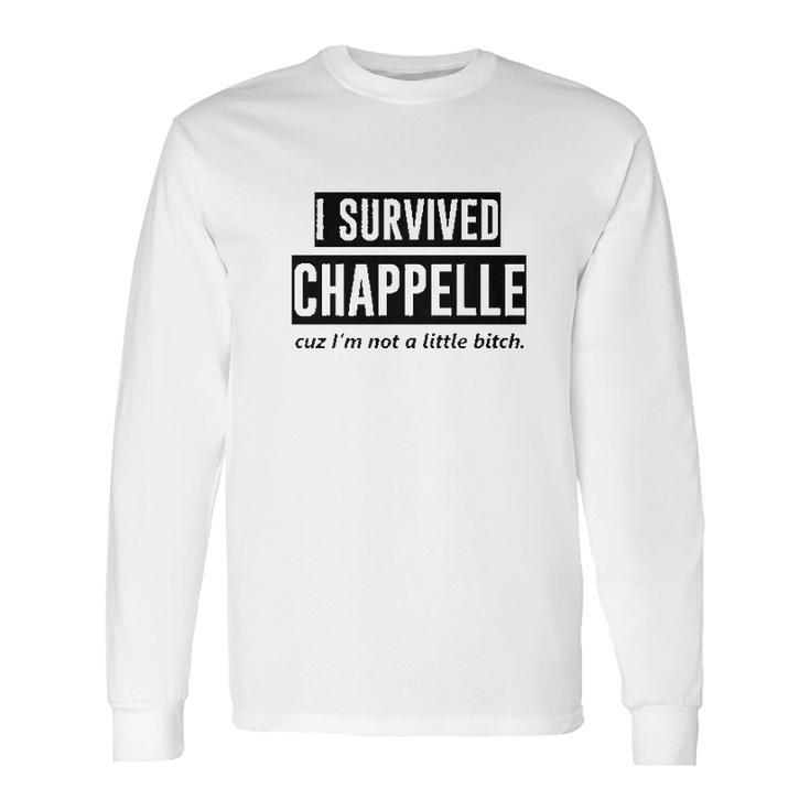 Zepp I Survived Chappelle Long Sleeve T-Shirt