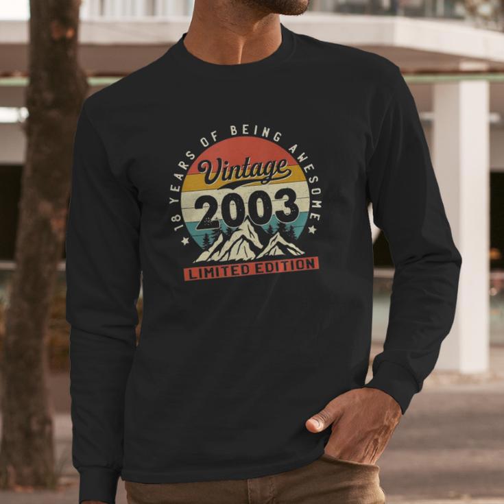 18 Years Old 18Th Birthday Vintage Made In 2003 Limited Long Sleeve T-Shirt Gifts for Him