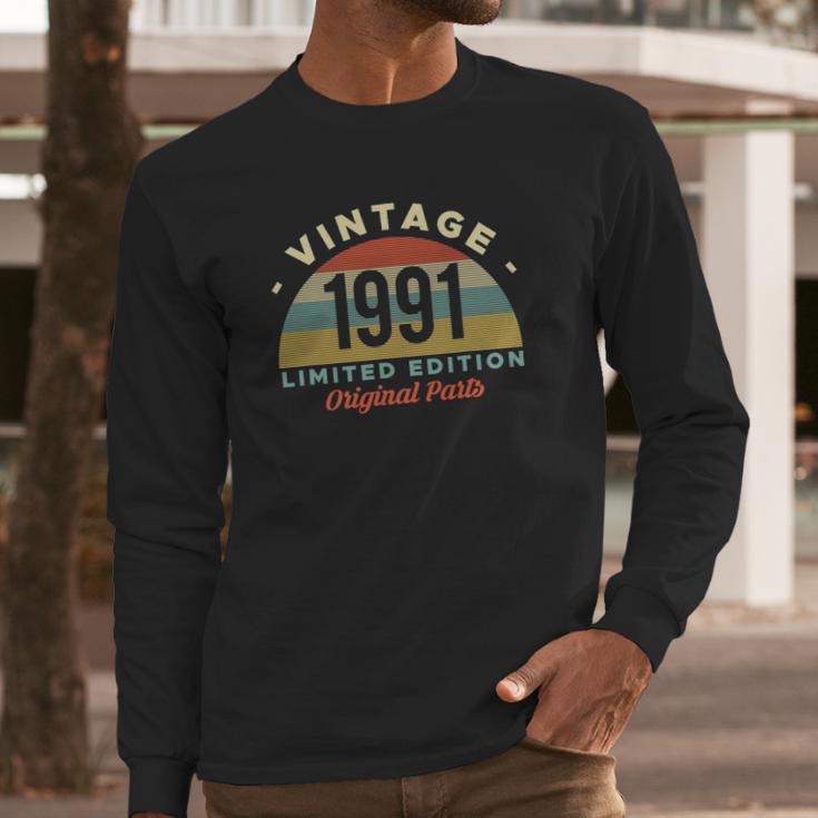 1991 Vintage Limited Edition Original Parts 30Th Birthday Long Sleeve T-Shirt Gifts for Him