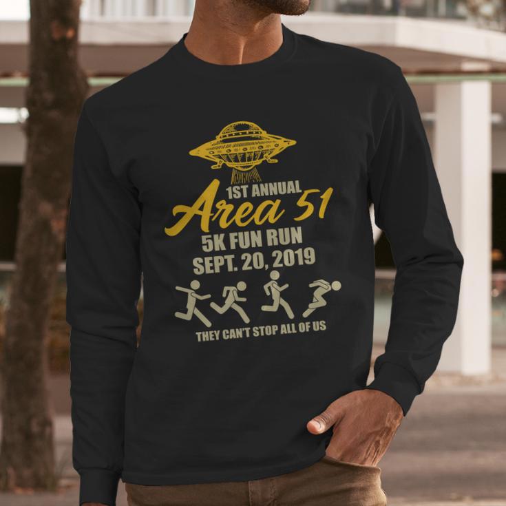 1St Annual Area 51 5K Fun Run They Cant Stop All Of Us Long Sleeve T-Shirt Gifts for Him