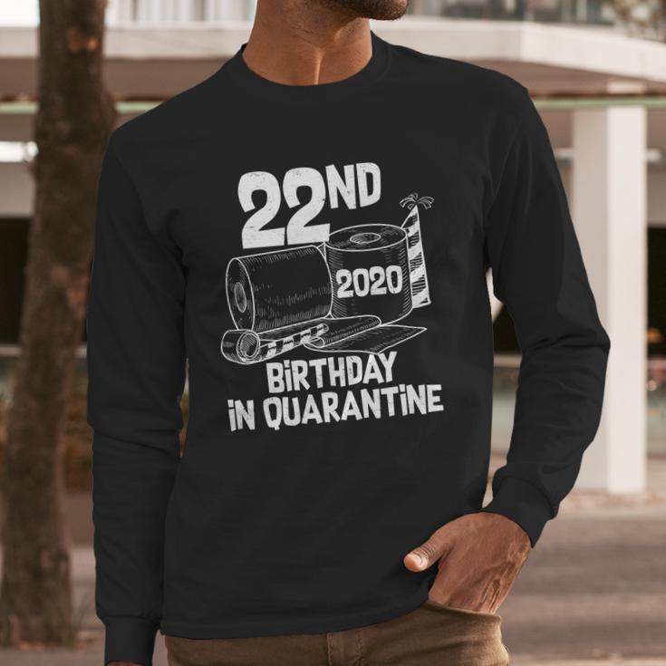 22Nd Birthday In Quarantine Toilet Paper Party Long Sleeve T-Shirt Gifts for Him