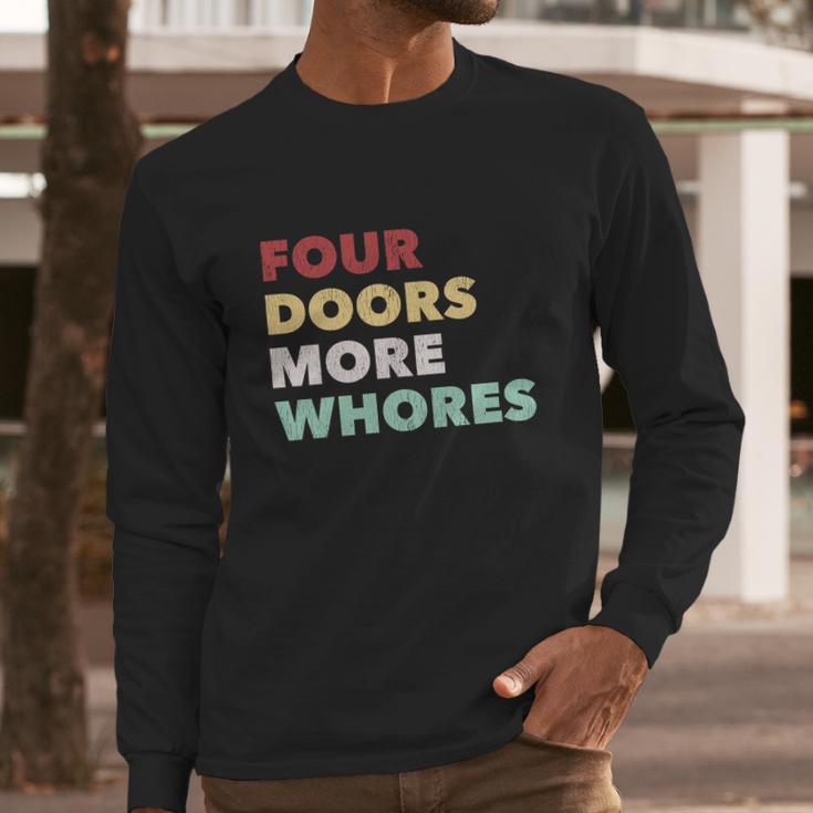 4 Doors More Whores Long Sleeve T-Shirt Gifts for Him