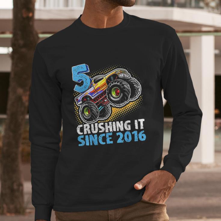 5 Crushing It Since 2016 Monster Truck 5Th Birthday Gift Boy Long Sleeve T-Shirt Gifts for Him