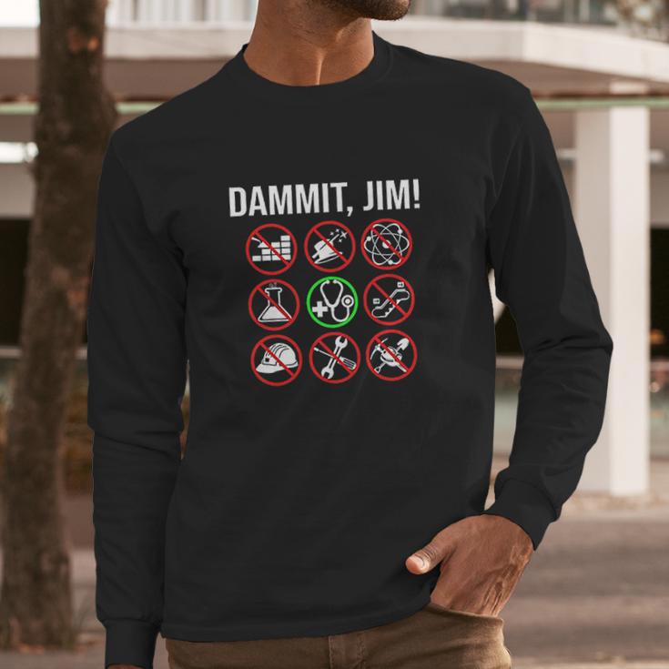 89Ward Dammit Jim Long Sleeve T-Shirt Gifts for Him