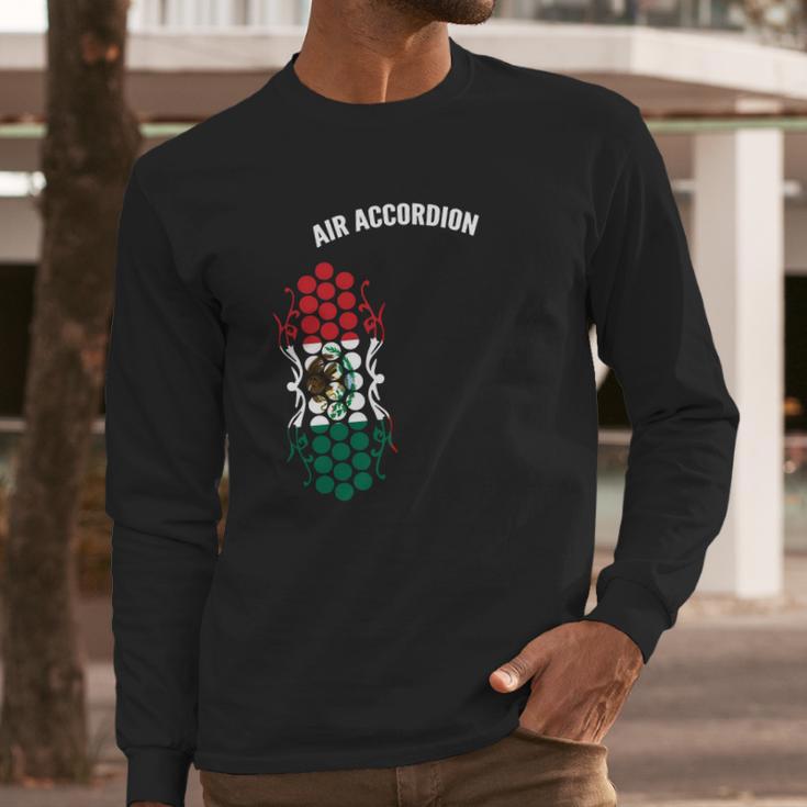 Air Accordion Mexico 2 Long Sleeve T-Shirt Gifts for Him