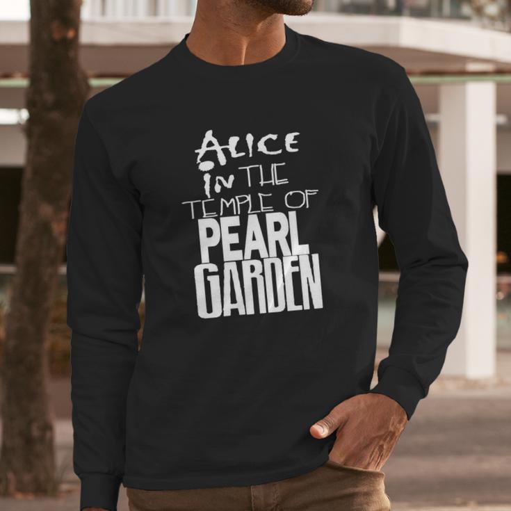 Alice In The Temple Of Pearl Garden Alice In Chains Pearl Jam Soundgarden Grunge Rock Long Sleeve T-Shirt Gifts for Him